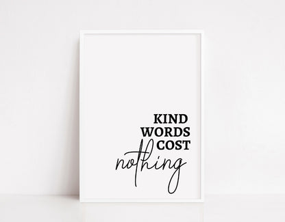 Quote Print | Kind Words Cost Nothing | Positive Print