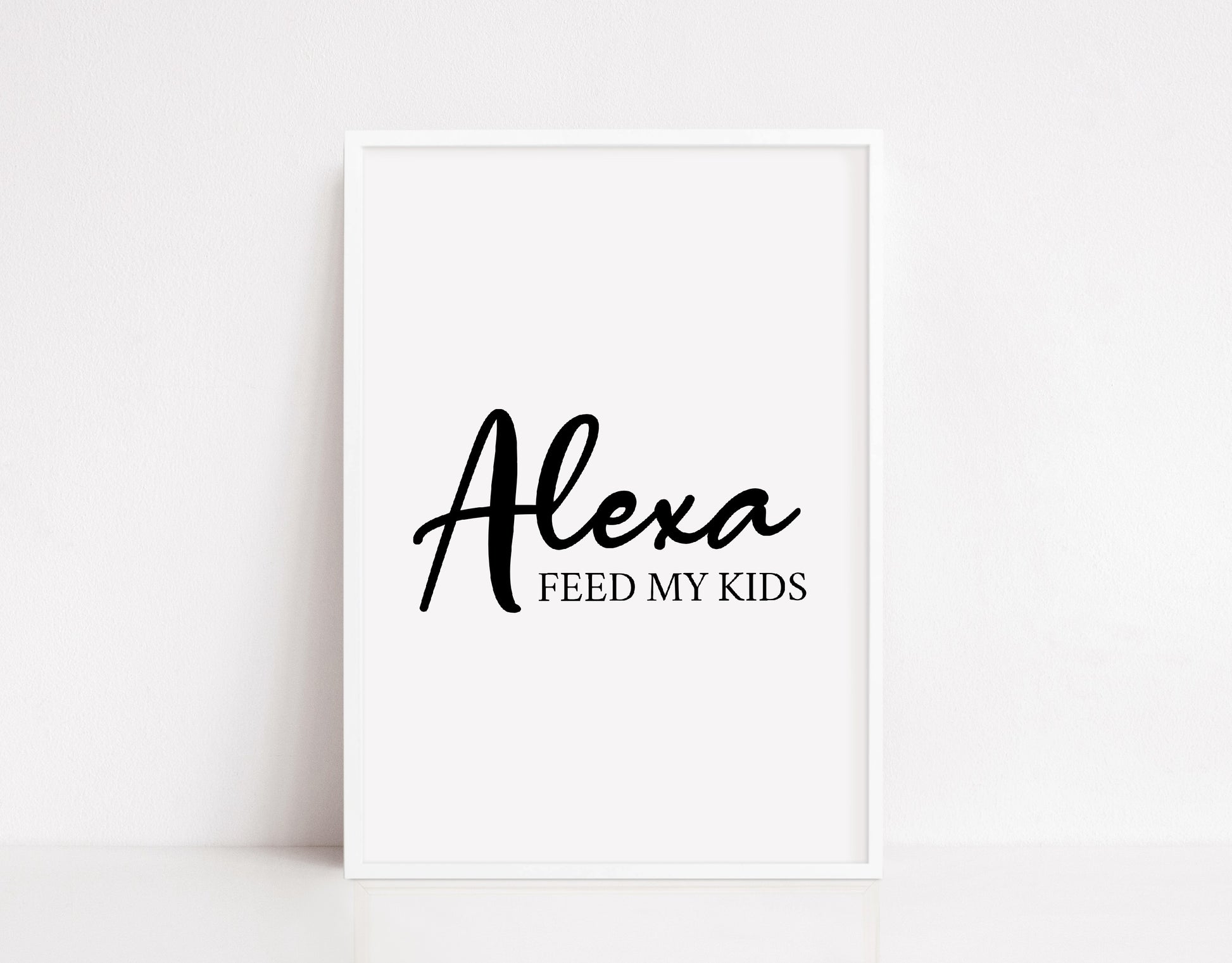 Kitchen Print | Alexa, Feed My Kids | Quote Print | House Print | Home Print | Funny Print - Dinky Designs