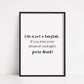 Quote Print | Life Is Not A Fairytale, If You Loose Your Shoes At Midnight, You're Drunk | Funny Print