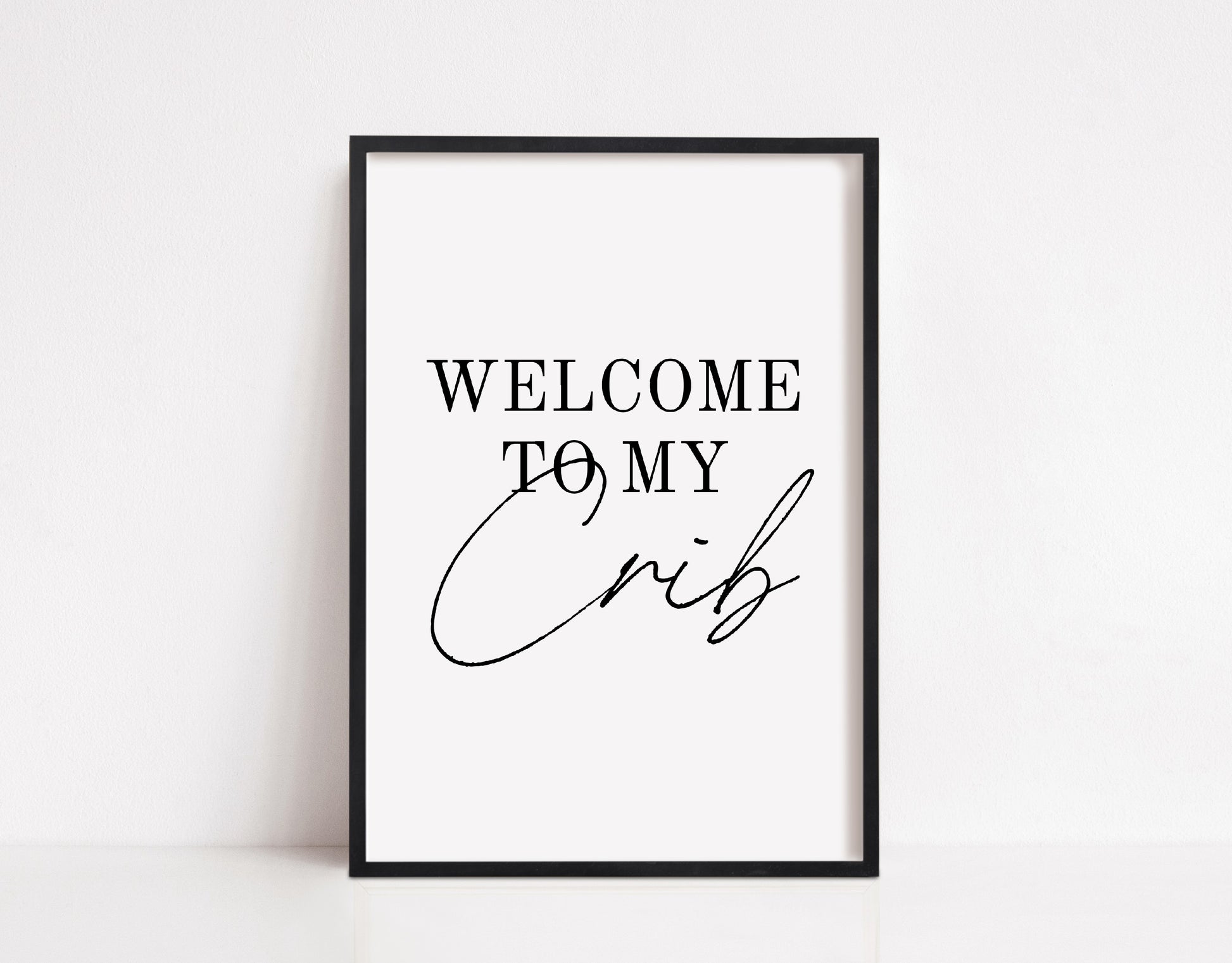 Home Print | Welcome To My Crib | Quote Print - Dinky Designs