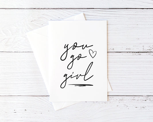 Thoughtful Card | You Go Girl | Encouragement Card