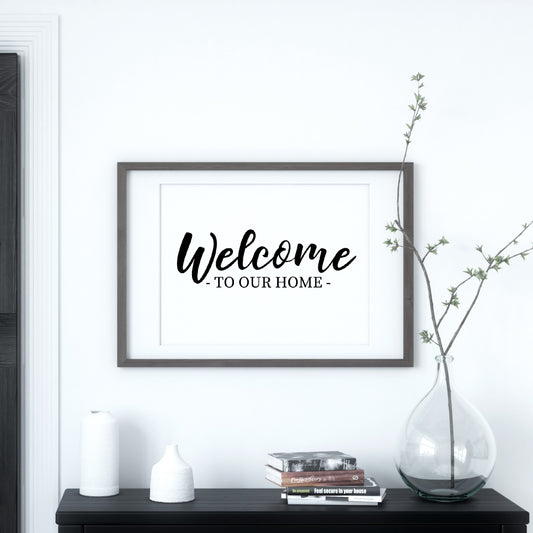 Home Print | Welcome To Our Home | Quote Print | House Gift - Dinky Designs