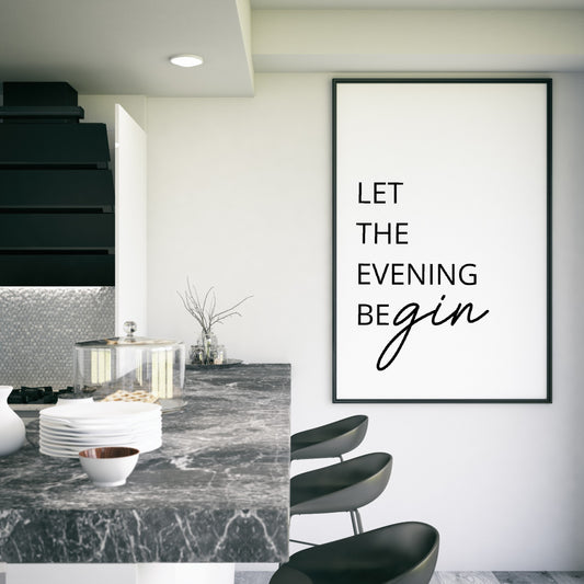 Kitchen Print | Let The Evening BeGIN | Quote Print | Kitchen Décor - Dinky Designs