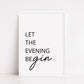 Kitchen Print | Let The Evening BeGIN | Quote Print | Kitchen Décor - Dinky Designs