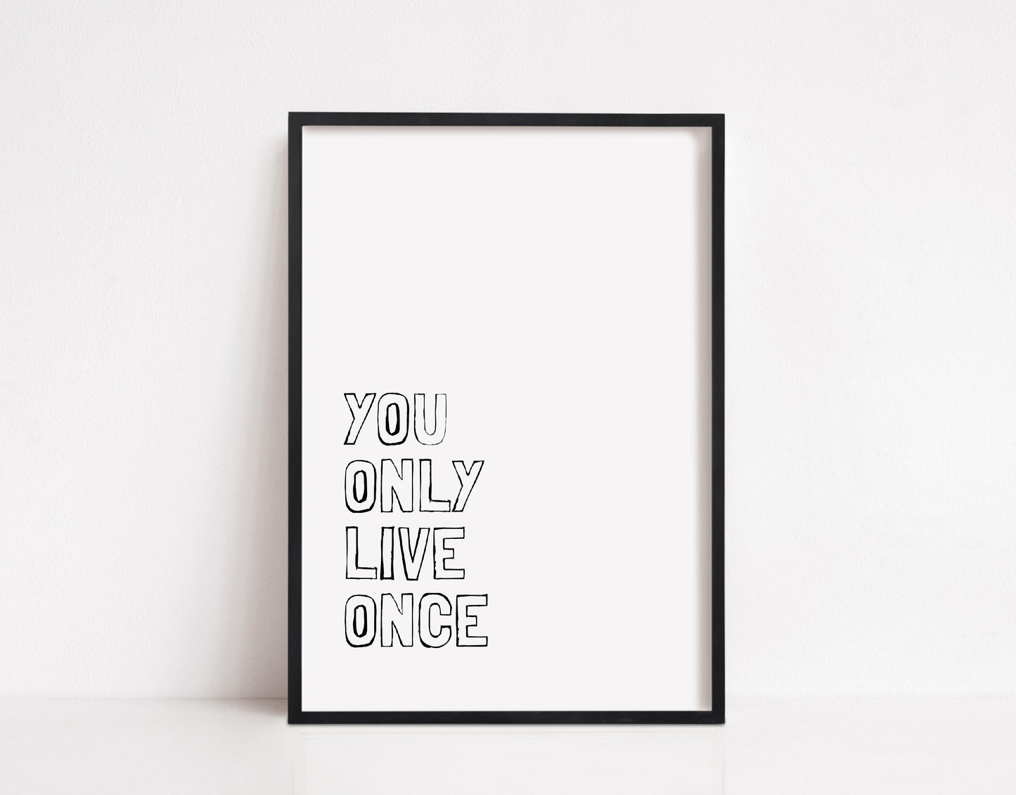Quote Print | You Only Live Once | Motivational Print | Inspirational Print
