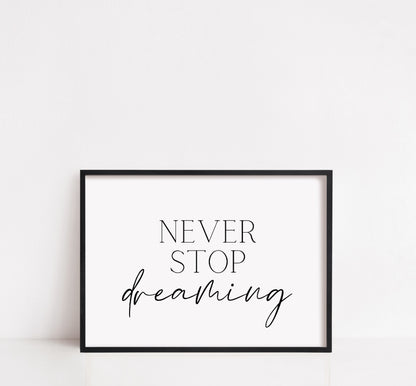 Bedroom Print | Never Stop Dreaming | Quote Print - Dinky Designs