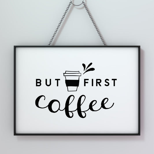 Kitchen Print | But First Coffee | Quote Print