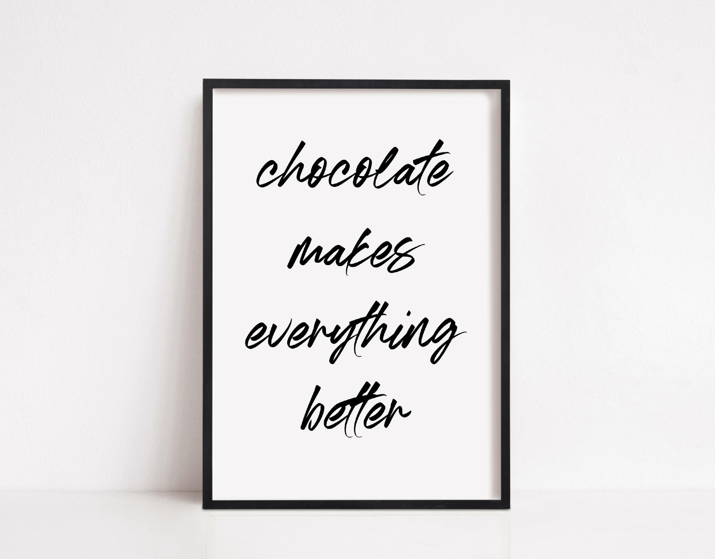 Kitchen Print | Chocolate Makes Everything Better | Quote Print