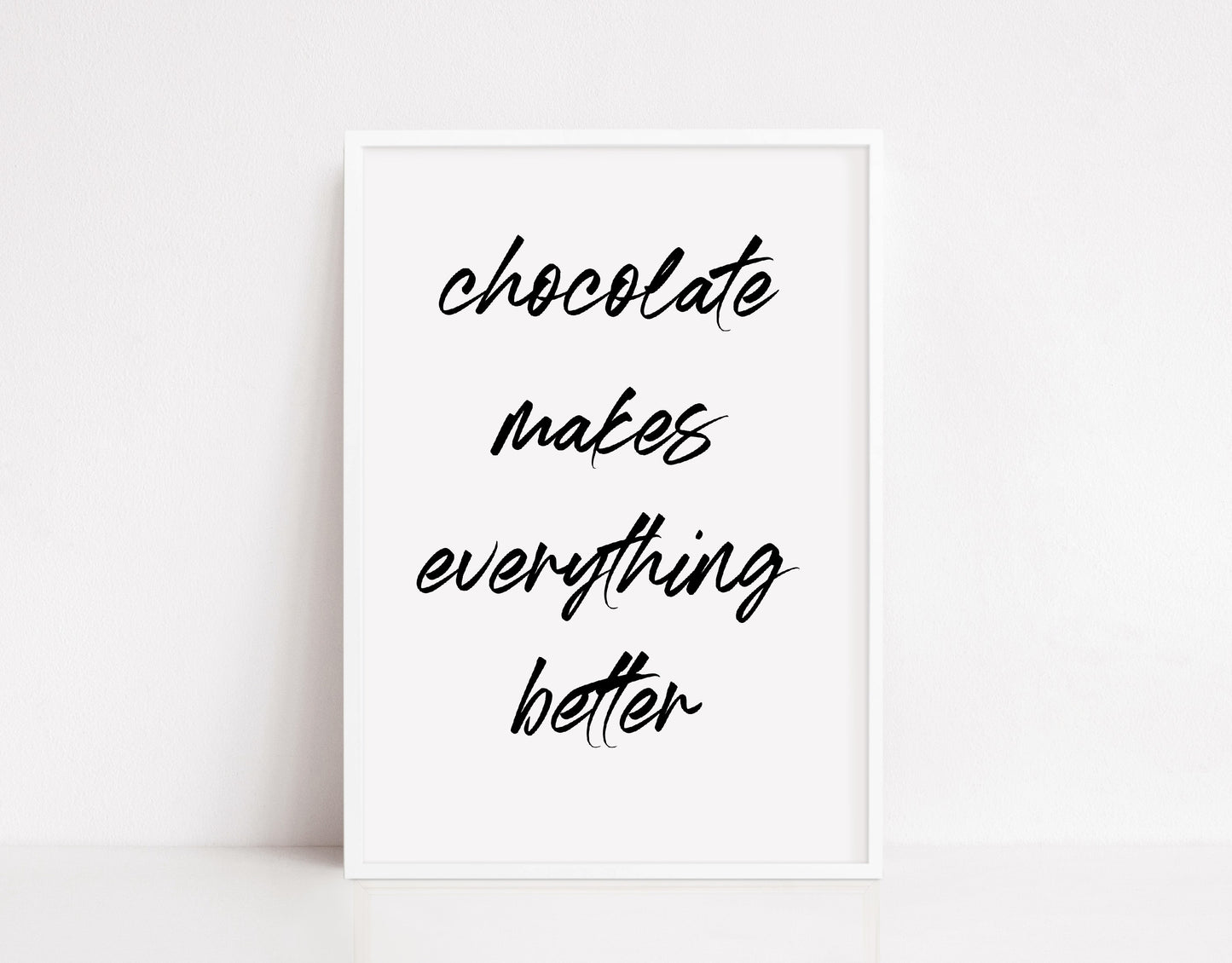 Kitchen Print | Chocolate Makes Everything Better | Quote Print