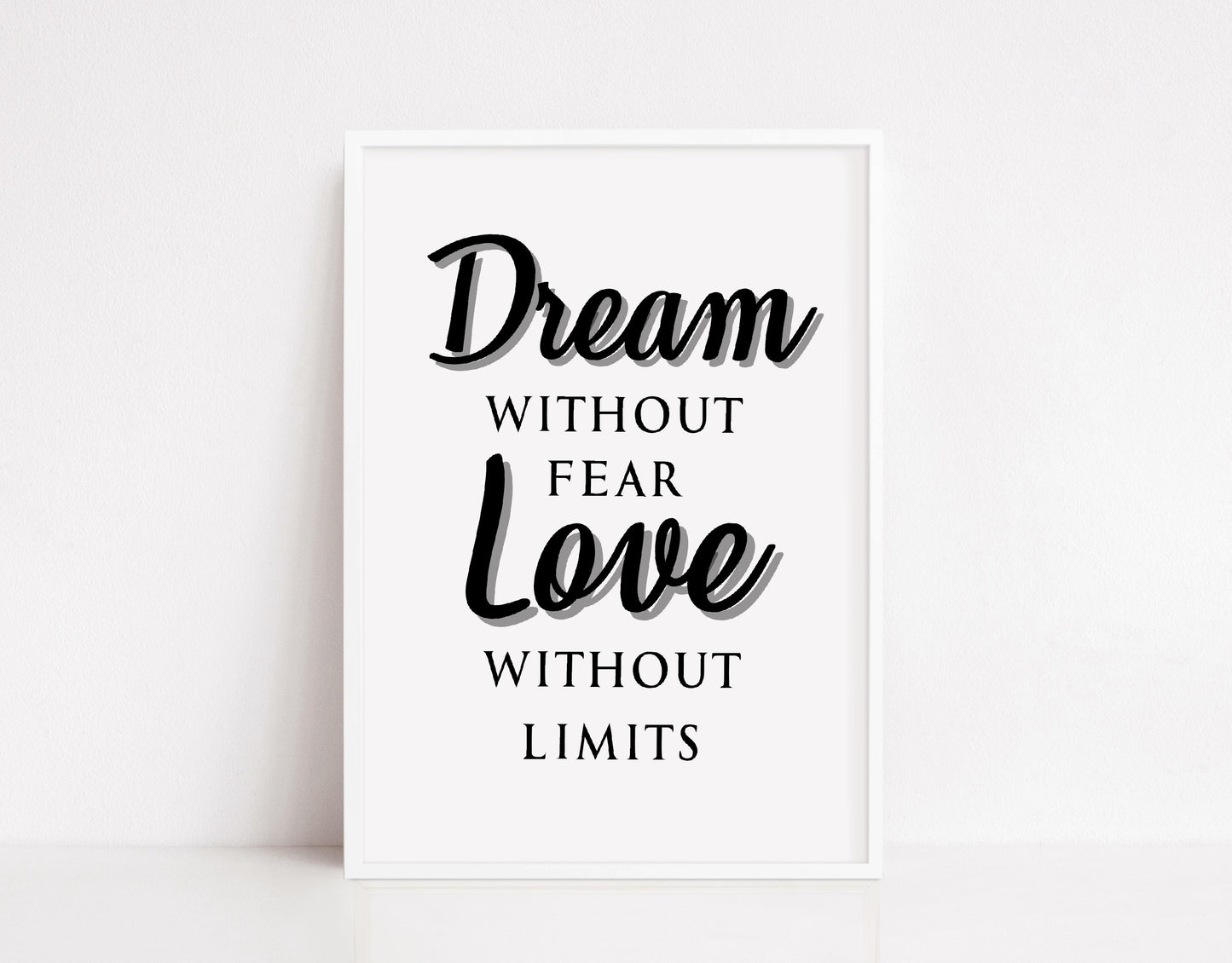 Quote Print | Dream Without Fear, Love Without Limits | Motivational Print | Positive Print