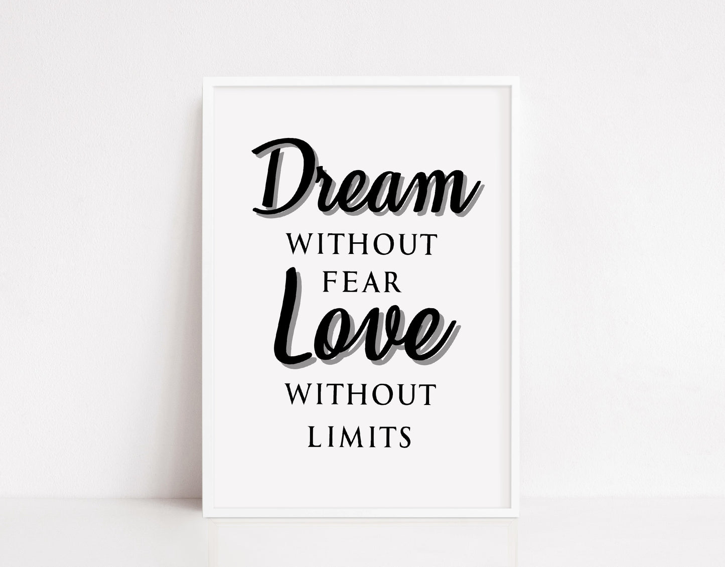 Quote Print | Dream Without Fear, Love Without Limits | Motivational Print | Positive Print