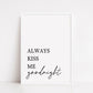 Nursery Print | Always Kiss Me Goodnight | Bedroom Print | Quote Print