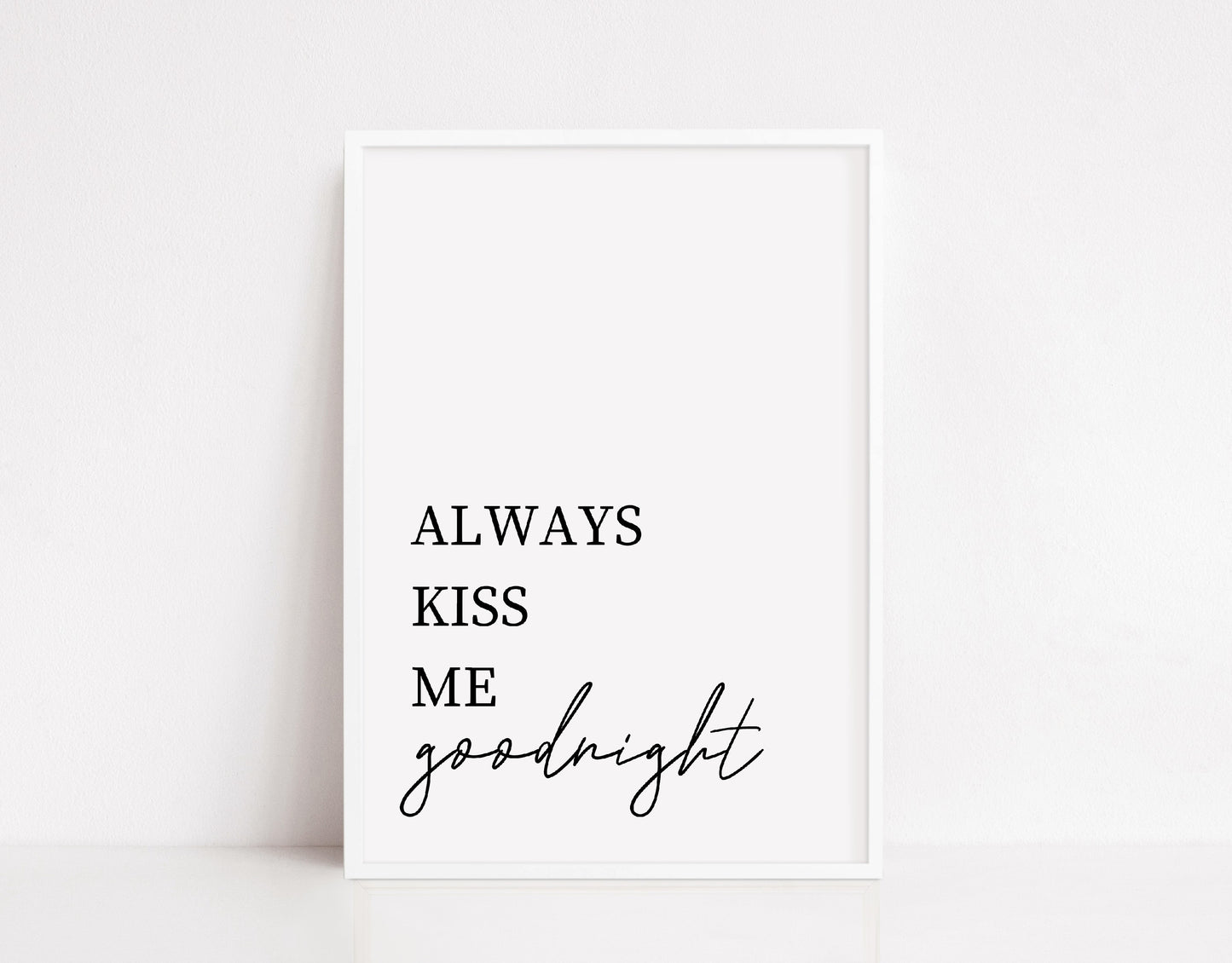 Nursery Print | Always Kiss Me Goodnight | Bedroom Print | Quote Print