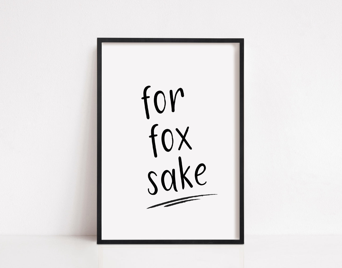 Quote Print | For Fox Sake | Funny Print