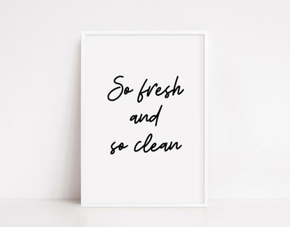 Bathroom Print | So Fresh And So Clean | Quote Print | Bathroom Decor