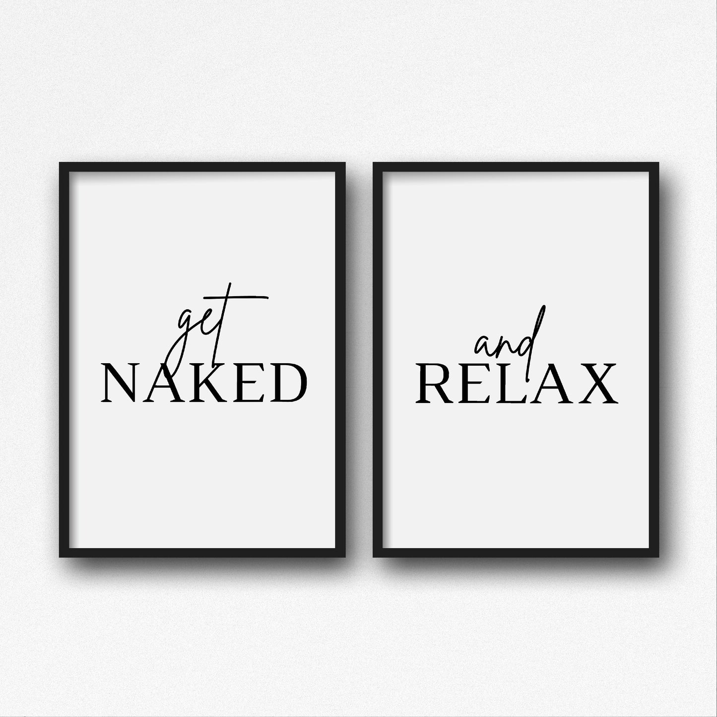 Bathroom Prints | Get Naked And Relax | Set Of 2 Prints