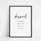 Kitchen Print | Dessert Is The Most Important Meal Of The Day | Food Print | Dessert Print