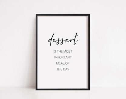 Kitchen Print | Dessert Is The Most Important Meal Of The Day | Food Print | Dessert Print