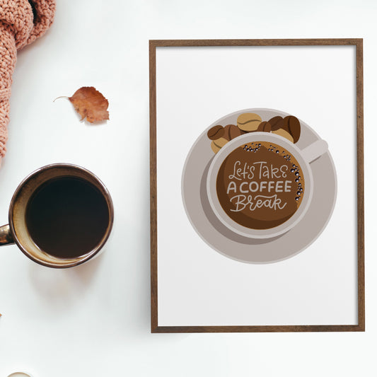 Kitchen Print | Let's Take A Coffee Break | Coffee Print