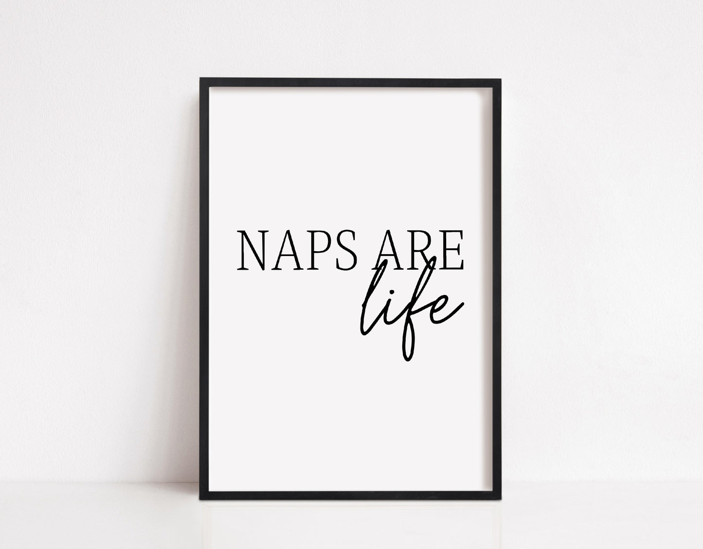 Bedroom Print | Naps Are Life | Quote Print - Dinky Designs