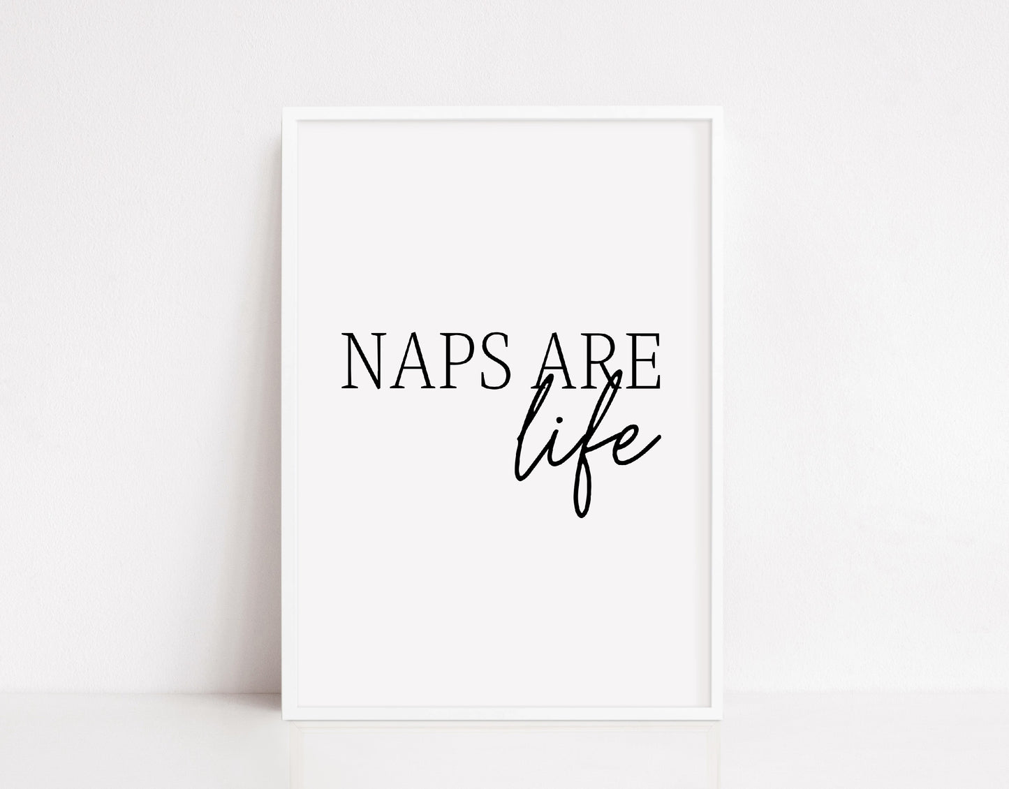 Bedroom Print | Naps Are Life | Quote Print - Dinky Designs