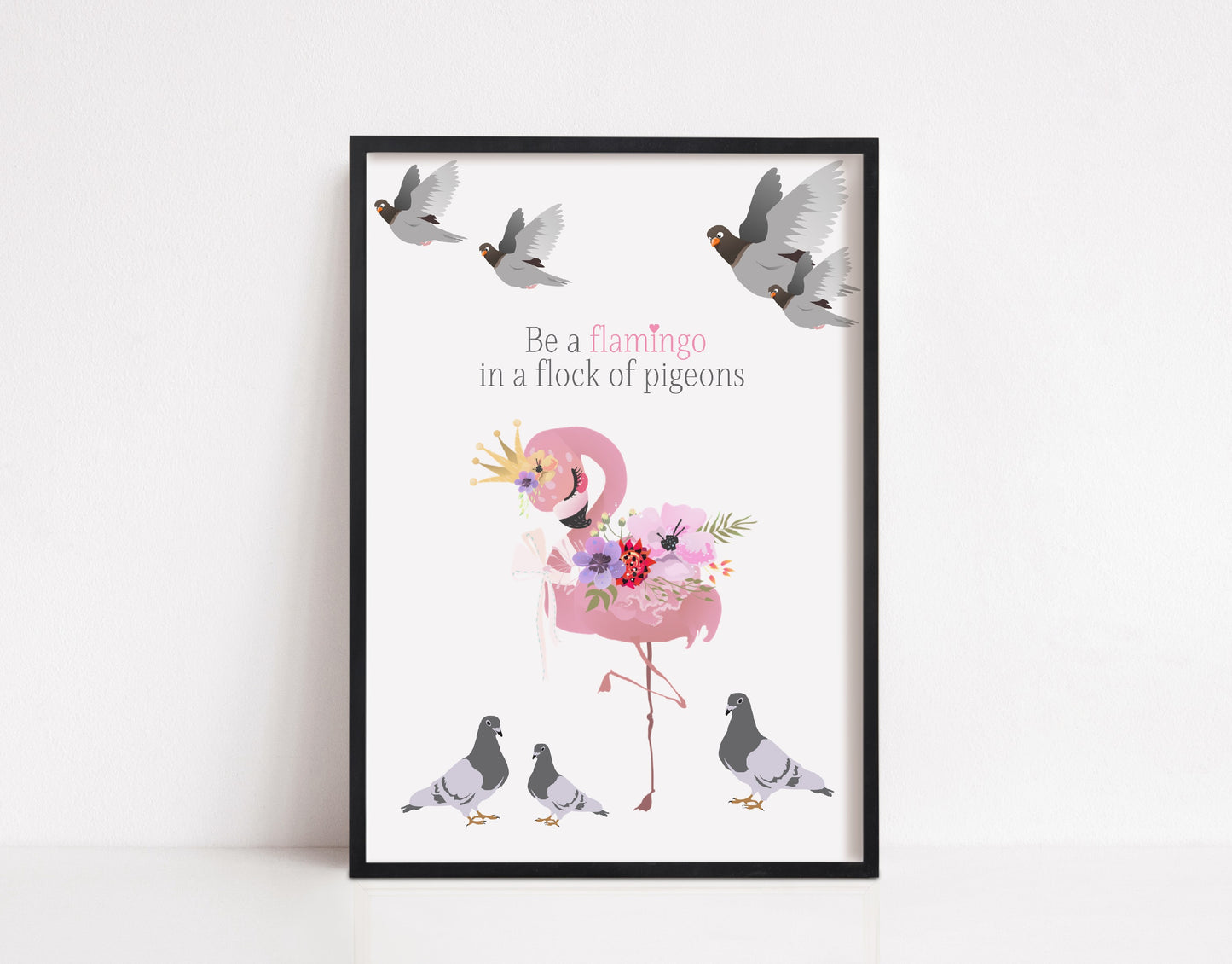 Quote Print | Be A Flamingo | Motivational Print | Flamingo Print - Dinky Designs