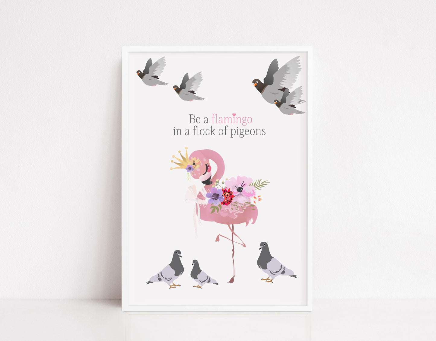 Quote Print | Be A Flamingo | Motivational Print | Flamingo Print - Dinky Designs