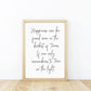 Quote Print | Happiness Can Be Found Even in The Darkest Of Times, If One Only Remembers To Turn On The Light | Inspirational Print