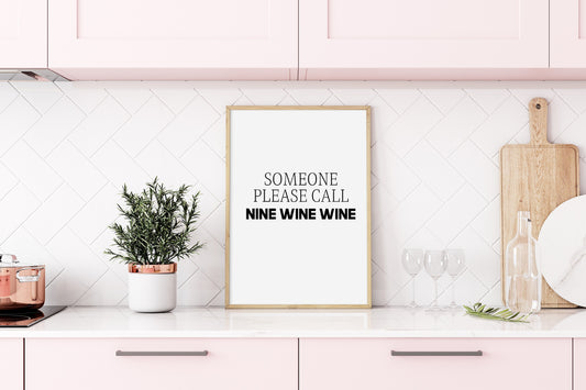 Kitchen Print | Someone Please Call Nine Wine Wine | Home Print | House Print | Home Decor | Wine Print | Funny Print