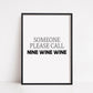 Kitchen Print | Someone Please Call Nine Wine Wine | Home Print | House Print | Home Decor | Wine Print | Funny Print