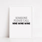 Kitchen Print | Someone Please Call Nine Wine Wine | Home Print | House Print | Home Decor | Wine Print | Funny Print