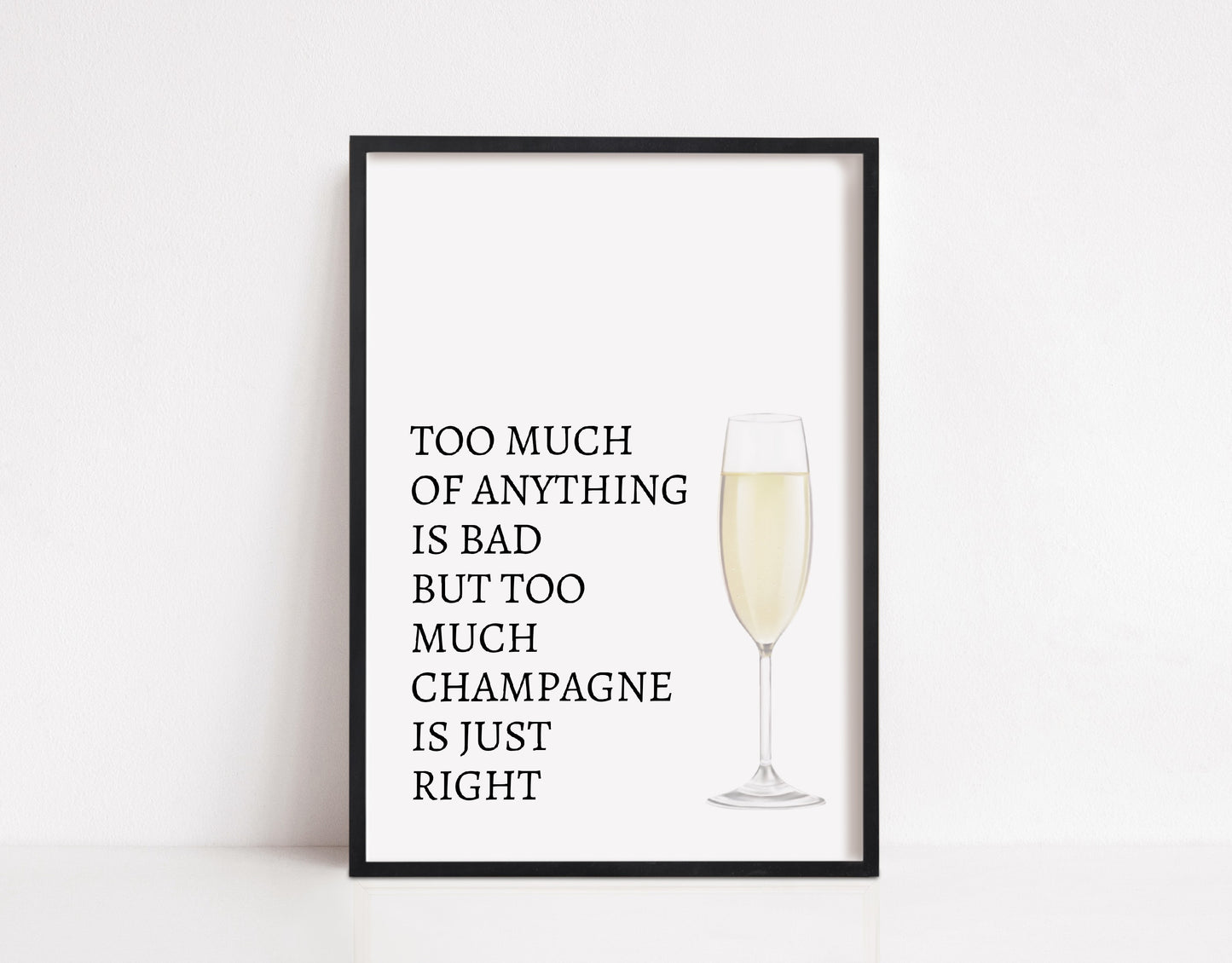 Kitchen Print | Too Much Champagne | House Prints | Wall Art | Quote Print