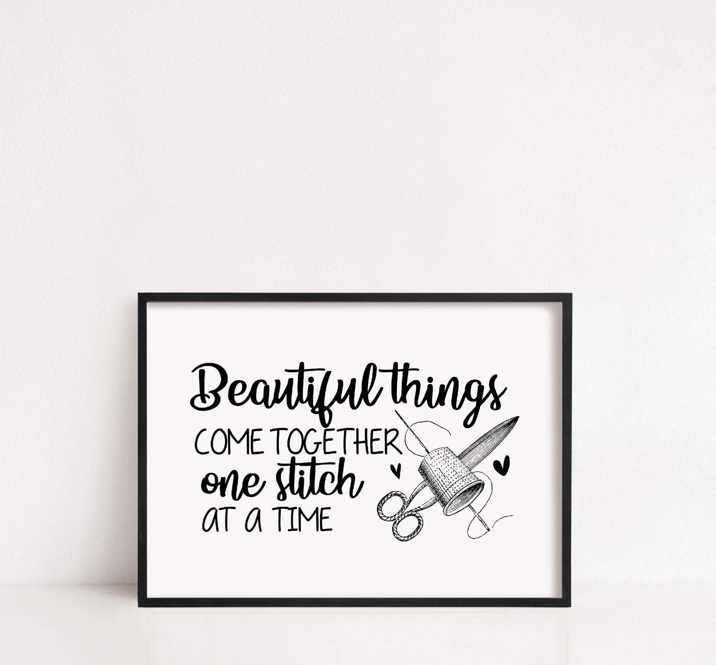 Quote Print | Beautiful Things Come Together One Stitch At A Time | Hobby Print