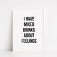 Kitchen Print | I Have Mixed Drinks About Feelings | Funny Print | Bar Print | Quote Print