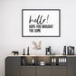 Quote Print | Hello, Hope You brought The Wine | Funny Print | Entrance Way, Hallway Print Print