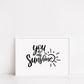 Quote Print | You Are My Sunshine | Nursery Print | Cute Print
