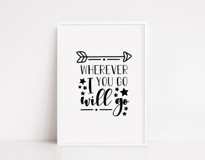 Quote Print | Wherever You Go, I Will Go | Nursery Print | Cute Print | Couples Print
