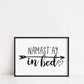 Bedroom Print | Namastay In Bed | Quote Print