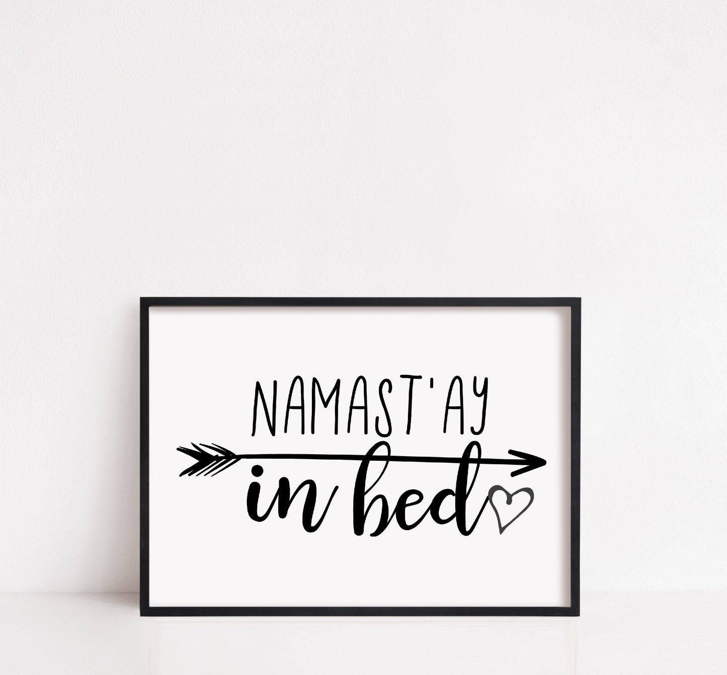 Bedroom Print | Namastay In Bed | Quote Print