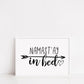 Bedroom Print | Namastay In Bed | Quote Print