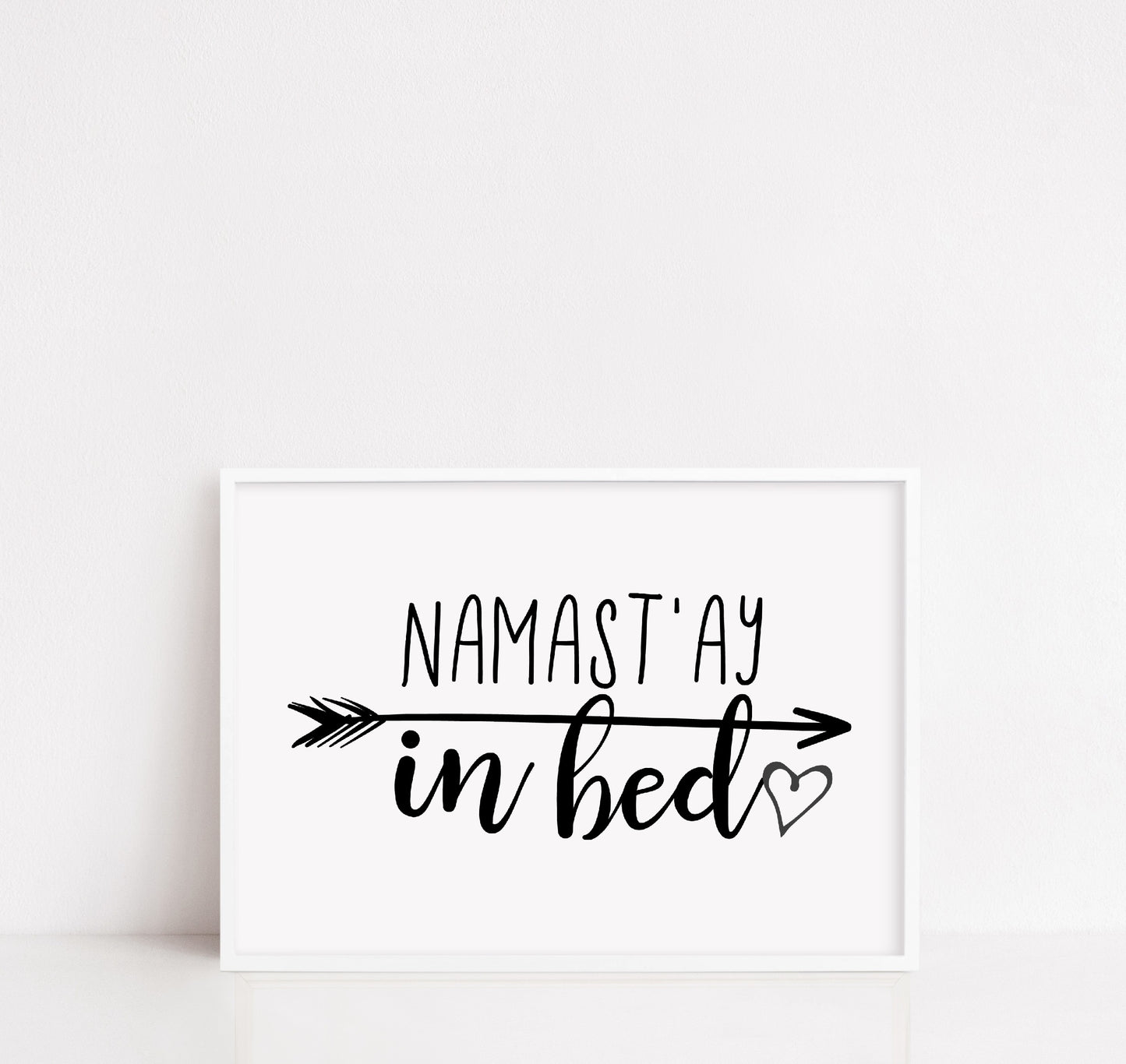 Bedroom Print | Namastay In Bed | Quote Print