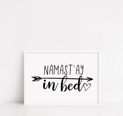 Bedroom Print | Namastay In Bed | Quote Print