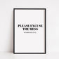 Family Print | Please Excuse The Mess, My Husband Does Fuck All | Quote Print | Funny Print