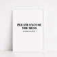 Family Print | Please Excuse The Mess, My Husband Does Fuck All | Quote Print | Funny Print
