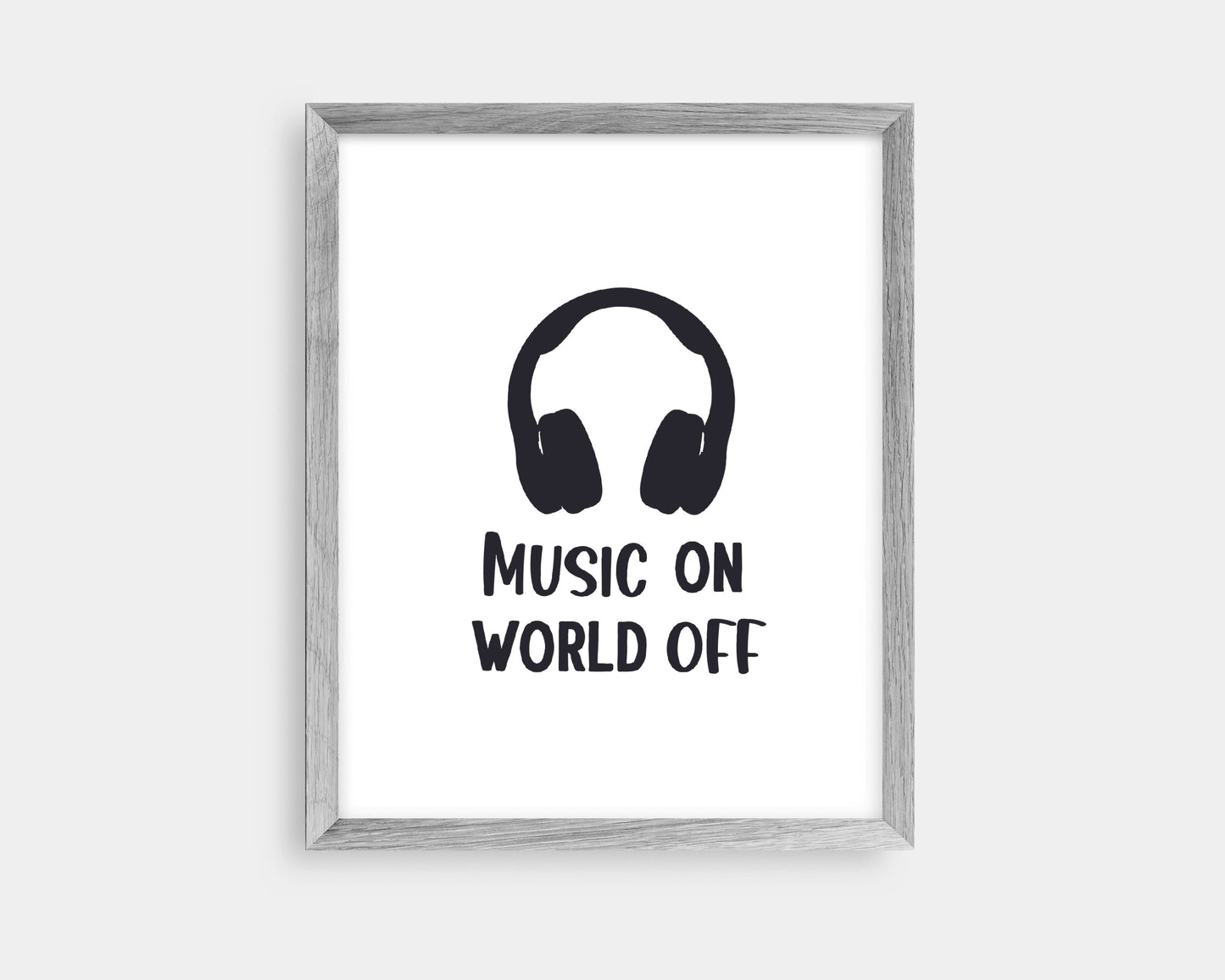 Quote Print | Music On world Off | Music Print