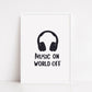Quote Print | Music On world Off | Music Print