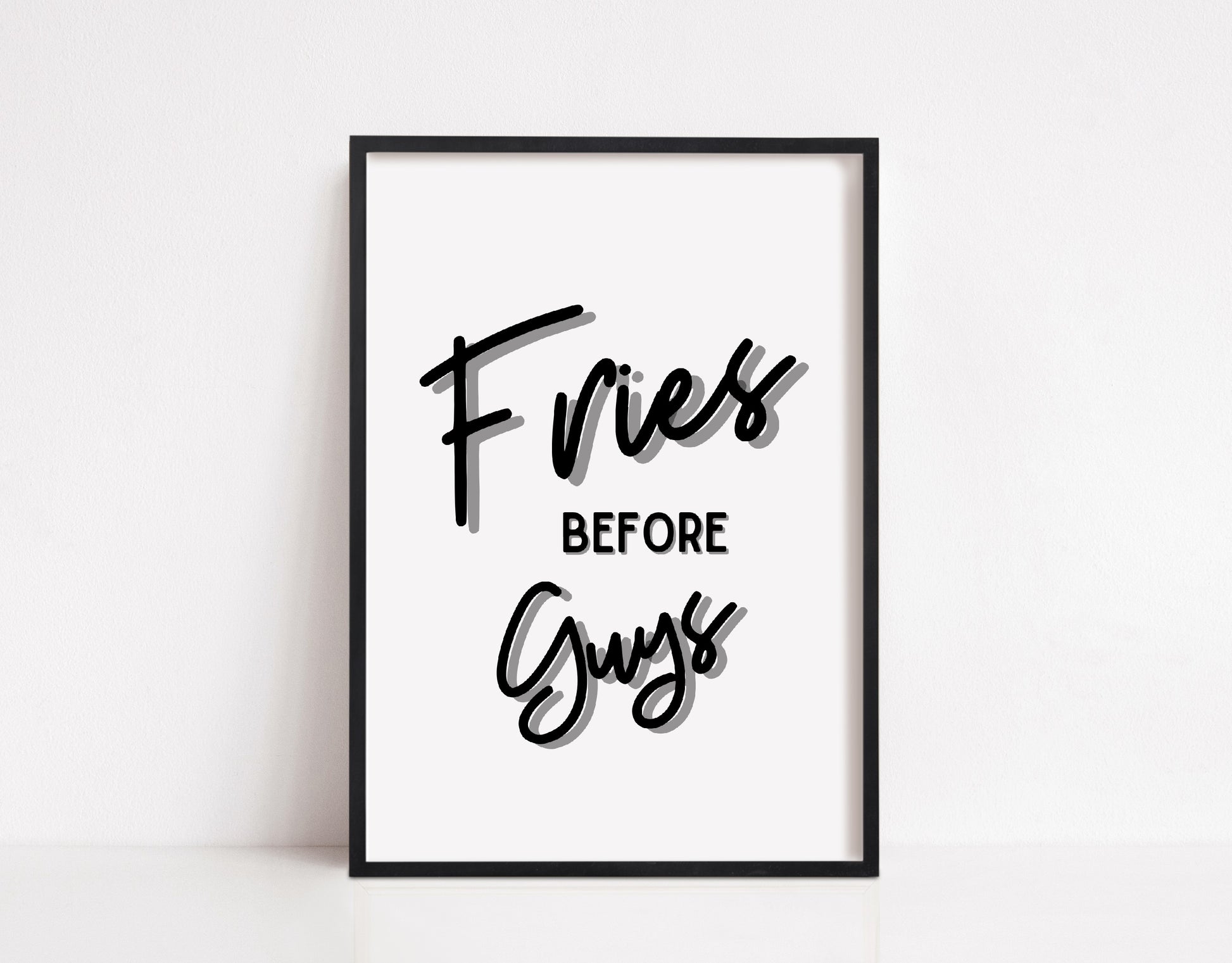 Kitchen Print | Fries Before Guys | Quote Print | Funny Print - Dinky Designs