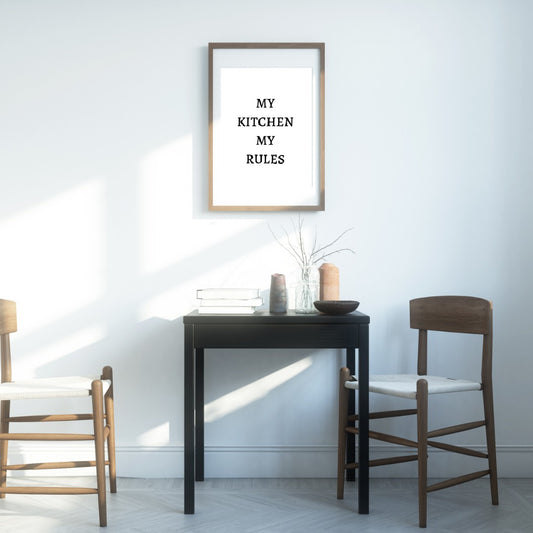 Kitchen Print | My Kitchen My Rules | Quote Print