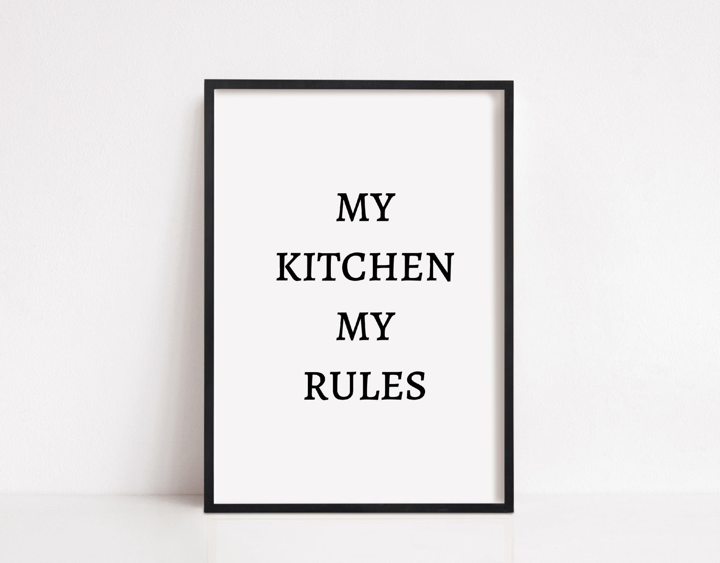 Kitchen Print | My Kitchen My Rules | Quote Print