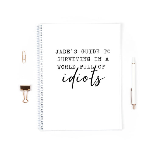 Personalised Notebook | Guide To Surviving In A World Full Of Idiots | Funny Quote Notebook | Notepad